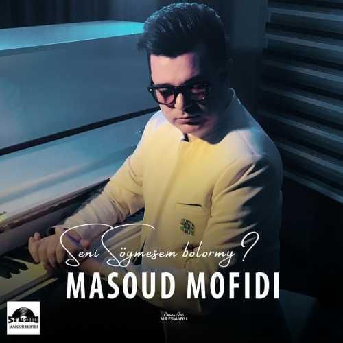 مسعود مفیدی سنی سویمهسم بولارمی