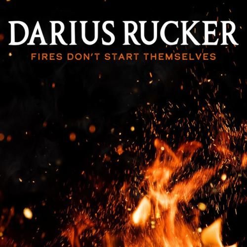 Darius Rucker Fires Dont Start Themselves